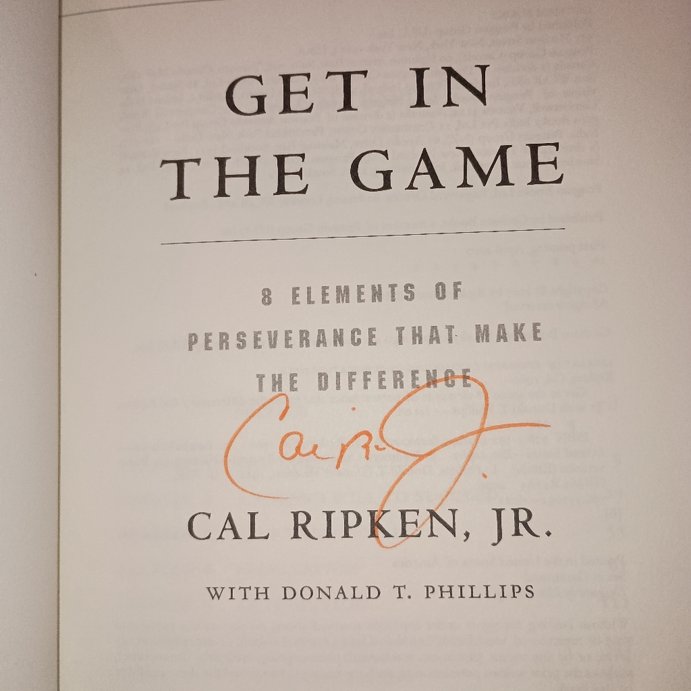 Cal Ripken Jr. Autographed First Edition "Get in the Game" Hardcover Book 2007
